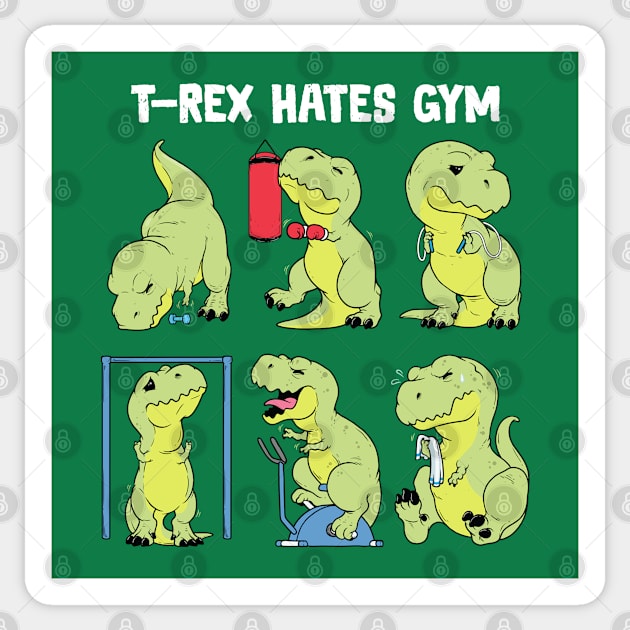 T-Rex Hates Gym Sticker by GoshWow®